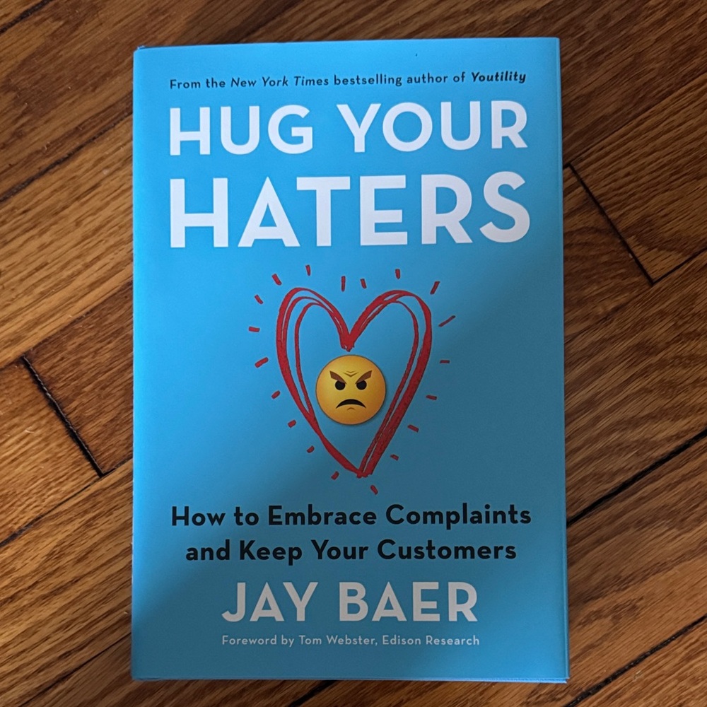 Hug Your Haters Book by Jay Baer Hardcover (new)